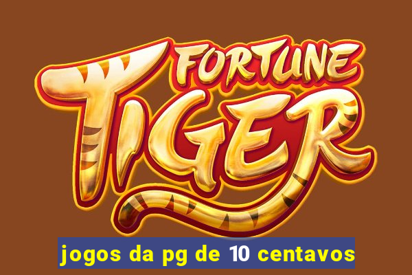 jogos da pg de 10 centavos